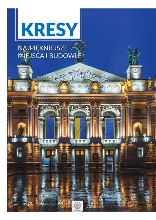 Kresy Najpiękniejsze miejsca i budowle - Książki