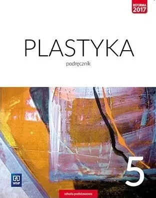 Plastyka. Podręcznik. Klasa 5. Szkoła podstawowa - Książki