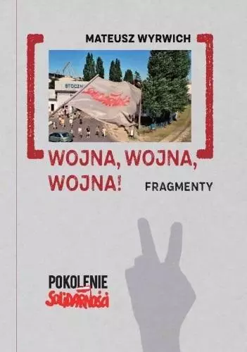 Wojna, wojna, wojna! Fragmenty - Książki