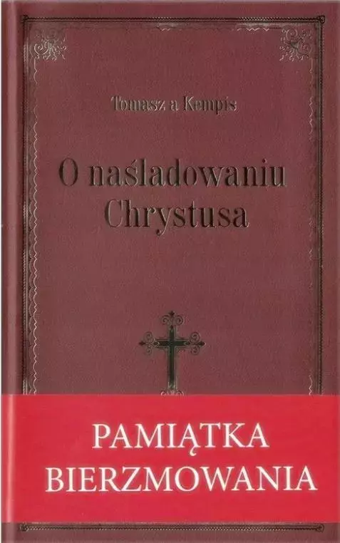 O naśladowniu Chrystusa- bordowa oprawa bierzm. - Książki