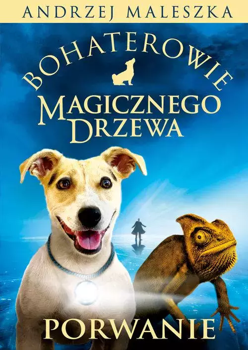 Bohaterowie Magicznego Drzewa. Porwanie, wydanie 2 - Książki