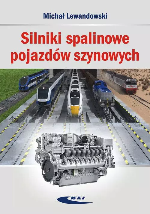 Silniki spalinowe pojazdów szynowych - Książki