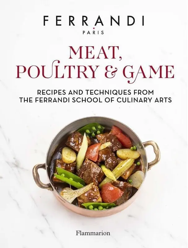 Meat, Poultry & Game: Recipes and Techniques from the Ferrandi School of Culinary Arts - Książki