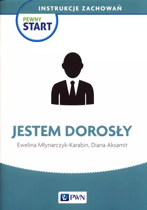 Pewny Start. Instrukcje zachowań. Jestem dorosły - Książki