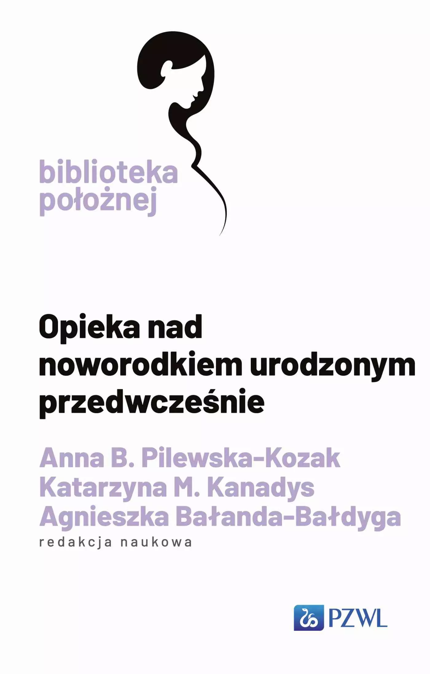 Opieka nad noworodkiem urodzonym przedwcześnie - Książki