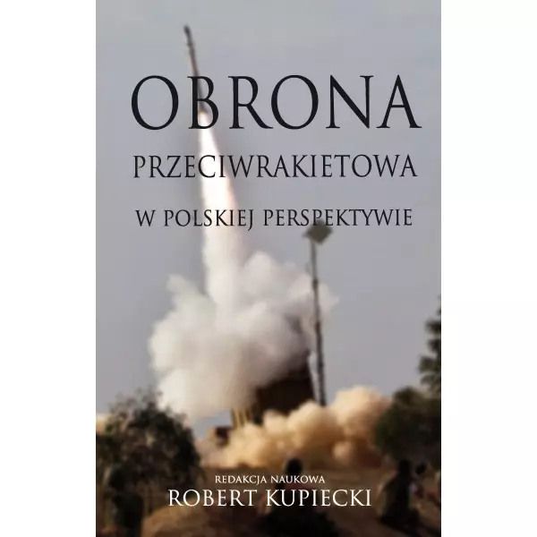Obrona przeciwrakietowa w polskiej perspektywie - Książki