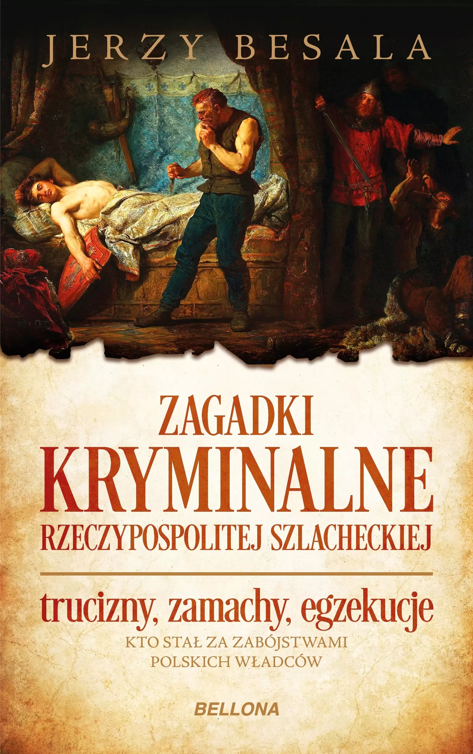 Zagadki kryminalne Rzeczypospolitej szlacheckiej. Trucizny, zamachy, egzekucje - Książki