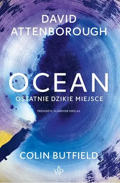 Ocean. Ostatnie dzikie miejsce - Książki