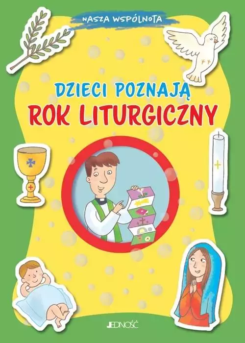 Nasza wspólnota. Dzieci poznają rok liturgiczny - Książki