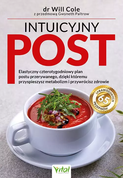 Intuicyjny post. Elastyczny czterotygodniowy plan postu przerywanego, dzięki któremu przyspieszysz metabolizm i przywrócisz zdrowie - Książki