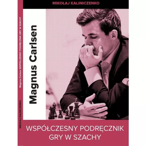 Magnus  Carlsen. Współczesny podręcznik gry w szachy - Książki