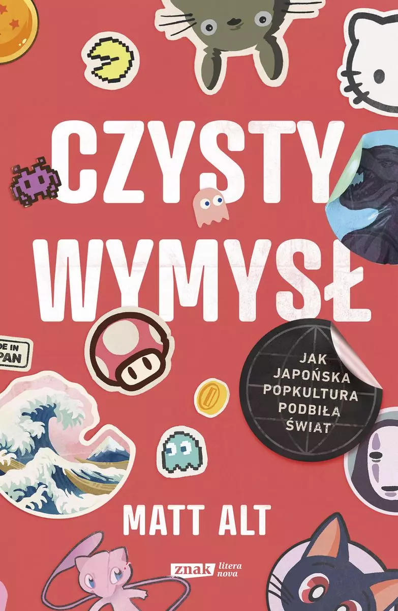 Czysty wymysł. Jak japońska popkultura podbiła świat - Książki