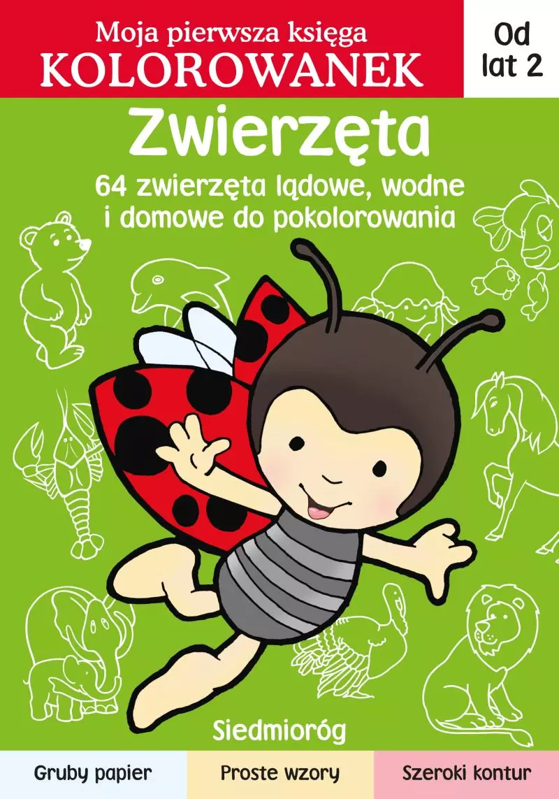 Moja pierwsza księga kolorowanek. Zwierzęta - Książki