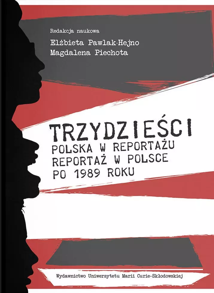 Trzydzieści.. Polska w reportażu, reportaż w Polsce po 1989 roku - Książki