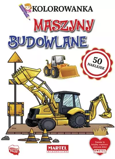 Maszyny budowlane. Kolorowanka z naklejkami - Książki