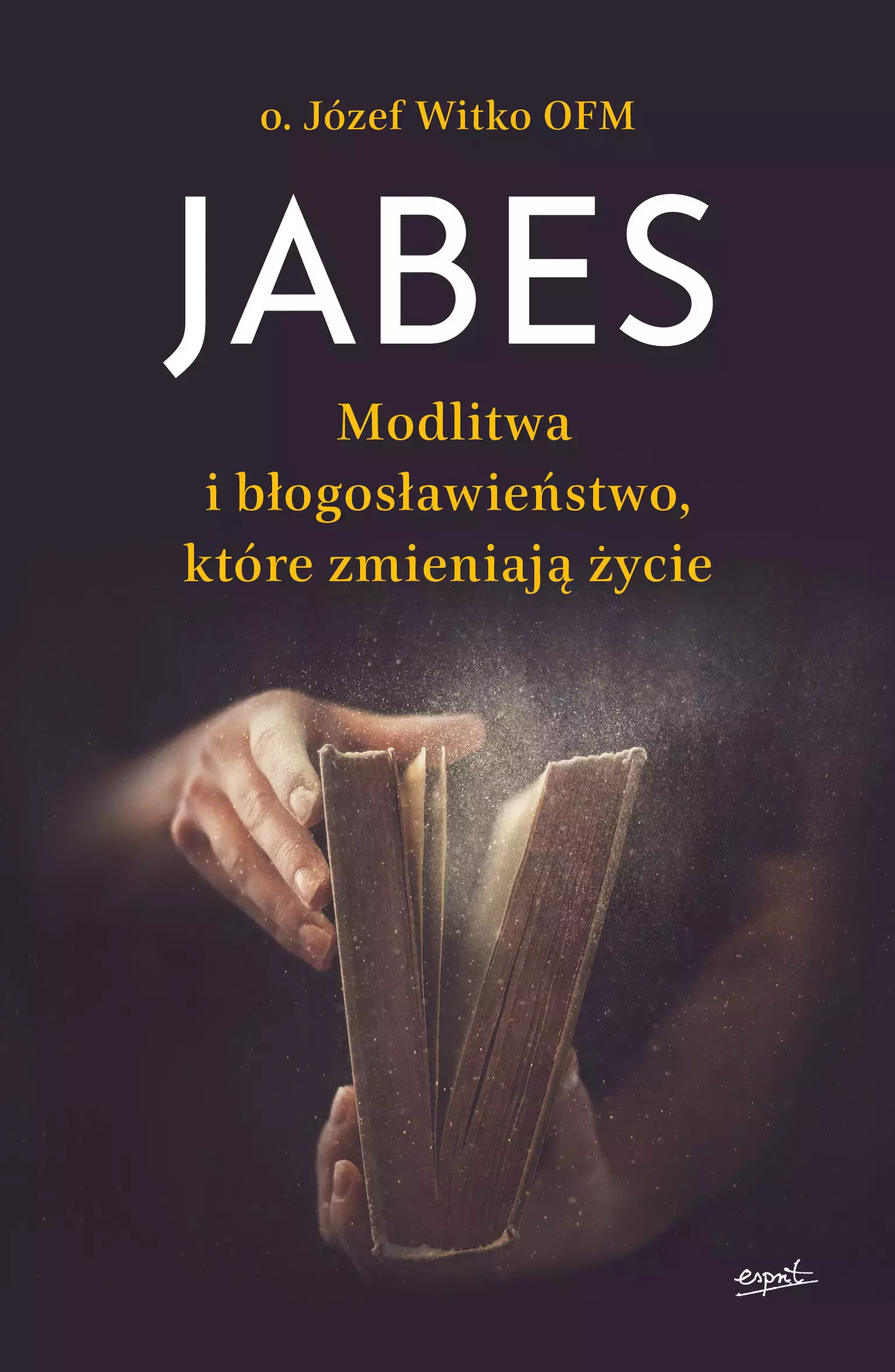 Jabes. Modlitwa i błogosławieństwo, które zmieniają życie - Książki