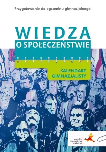 Kalendarz gimnazjalisty Wiedza o społeczeństwie wyd. 2015 - Książki