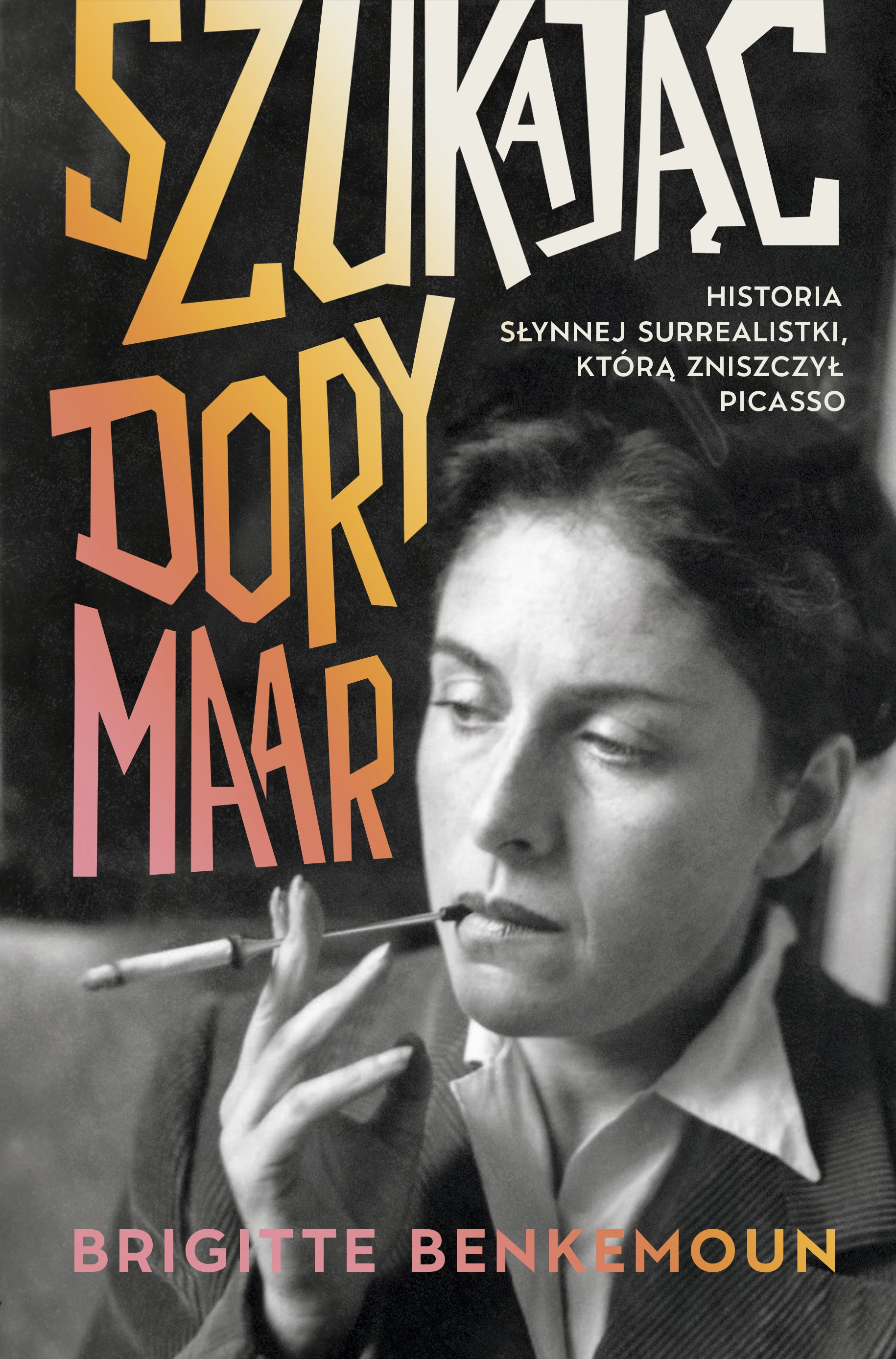 Szukając Dory Maar. Historia słynnej surrealistki, którą zniszczył Picasso - Książki