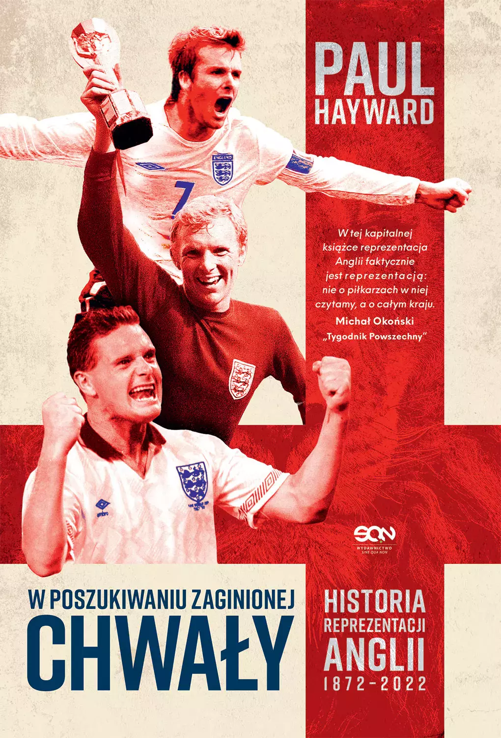 W poszukiwaniu zaginionej chwały. Historia reprezentacji Anglii 1872-2022 - Książki