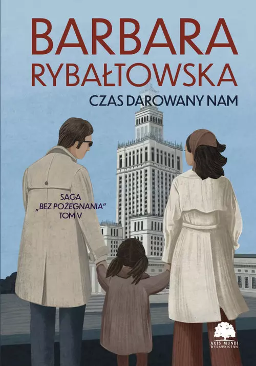 Saga BEZ POŻEGNANIA. Tom 5. Czas darowany nam - Książki