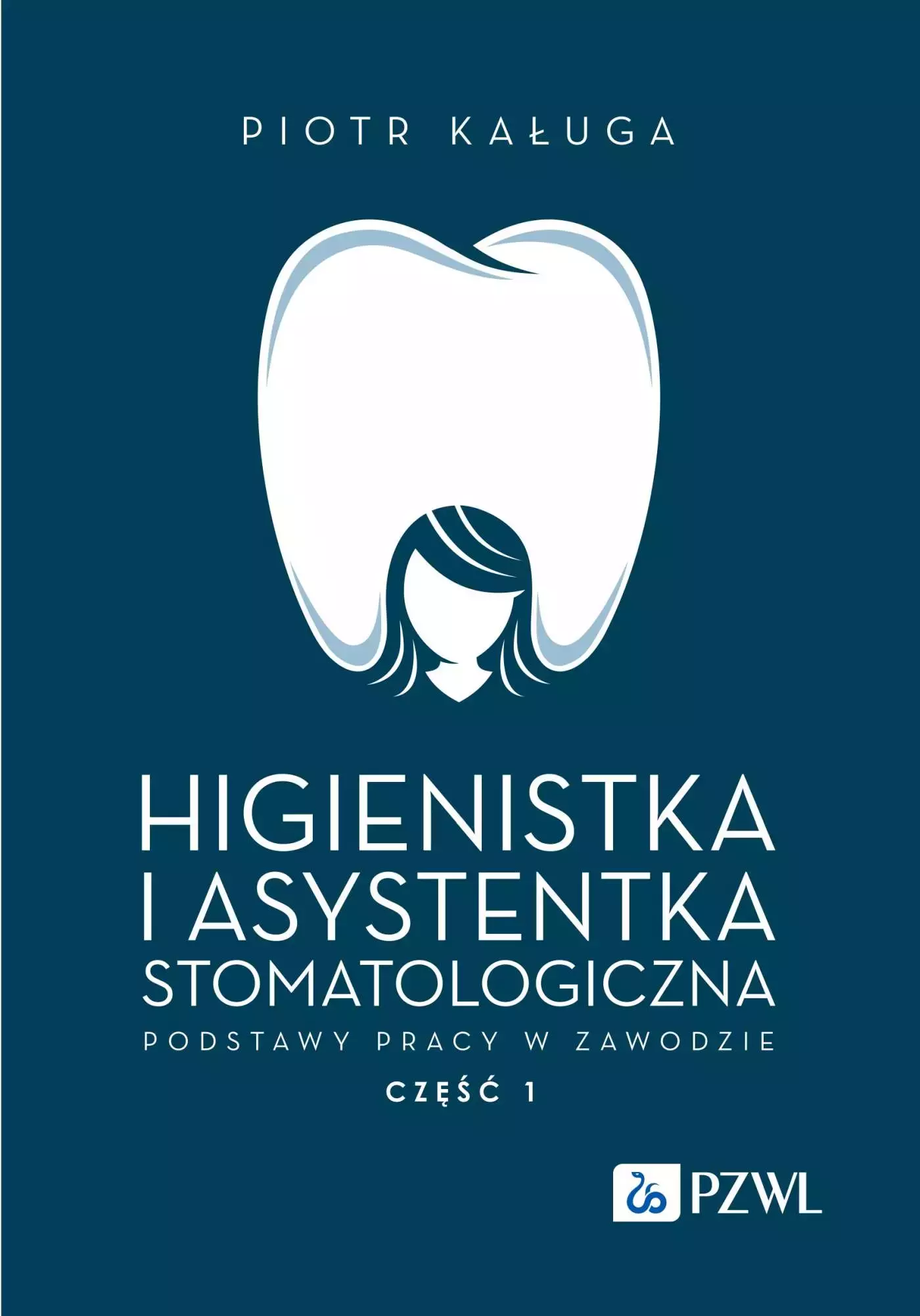 Higienistka i asystentka stomatologiczna. Podstawy pracy w zawodzie - Książki
