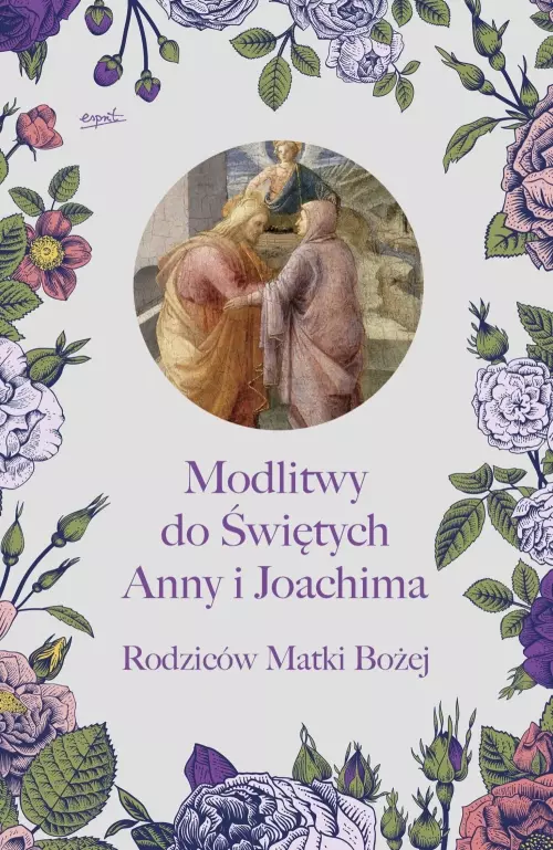 Modlitwy do Świętych Anny i Joachima, Rodziców Matki Bożej - Książki