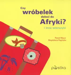 Czy wróbelek doleci do Afryki? i inne wieszyki - Książki
