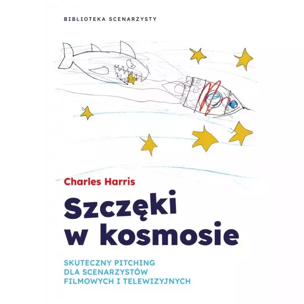 Szczęki w kosmosie. Skuteczny pitching dla scenarzystów filmowych i telewizyjnych - Książki