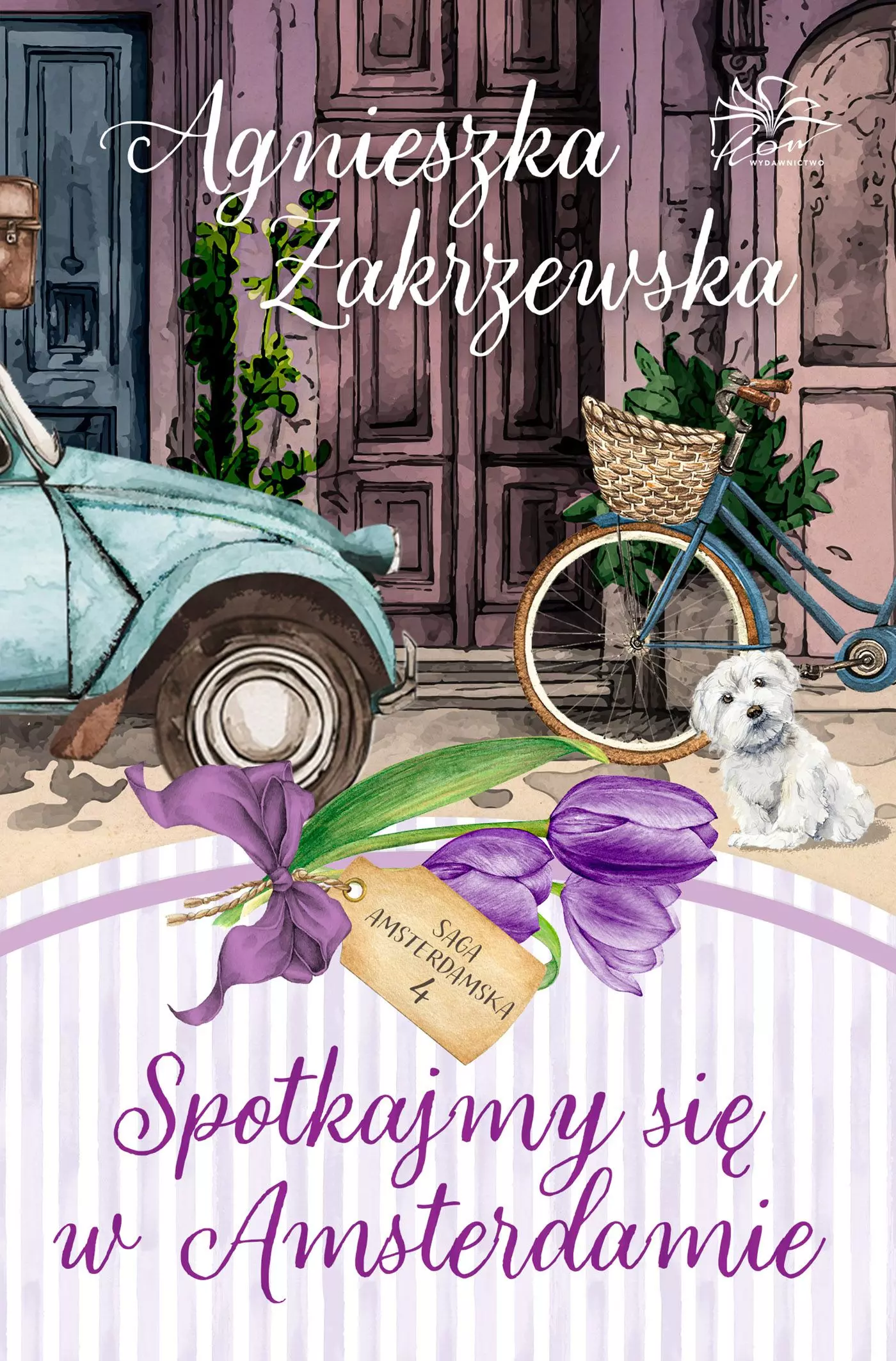 Saga amsterdamska. Tom 4. Spotkajmy się w Amsterdamie - Książki