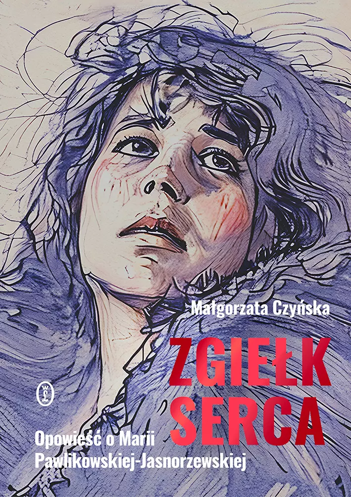 Zgiełk serca. Opowieść o Marii Pawlikowskiej-Jasnorzewskiej - Książki