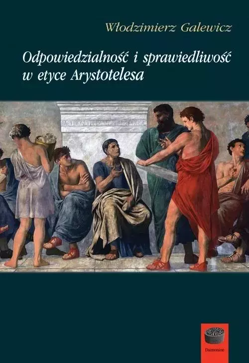 Odpowiedzialność i sprawiedliwość w etyce Arystotelesa - Książki