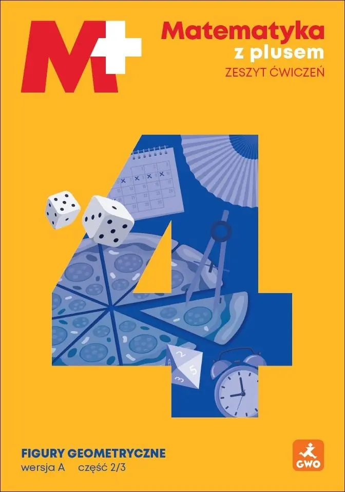 Matematyka z plusem 4. Szkoła podstawowa klasa 4. Ćwiczenia. Figury geometryczne. Wersja A. Wydanie - Książki