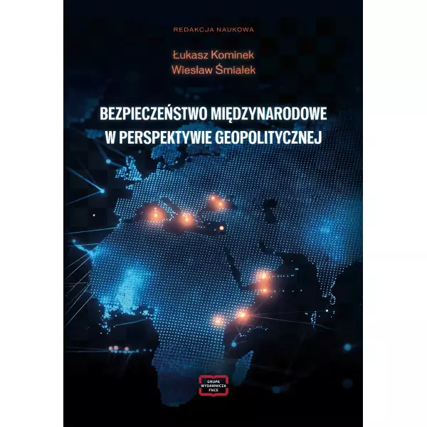 BEZPIECZEŃSTWO MIĘDZYNARODOWE W PERSPEKTYWIE GEOPOLITYCZNEJ - Książki
