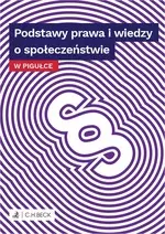 Podstawy prawa i wiedzy o społeczeństwie w pigułce - Książki