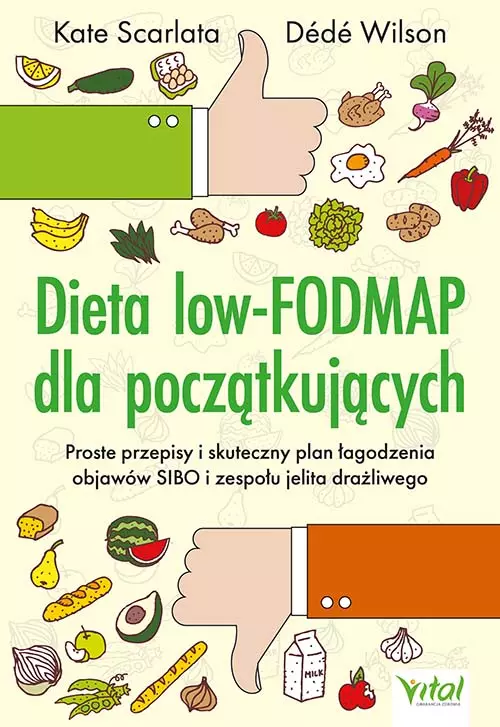 Dieta low-FODMAP dla początkujących. Proste przepisy i skuteczny plan łagodzenia objawów SIBO i zespołu jelita drażliwego - Książki