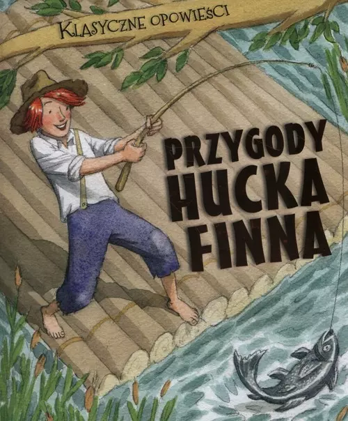 Klasyczne opowieści. Przygody Hucka Finna - Książki