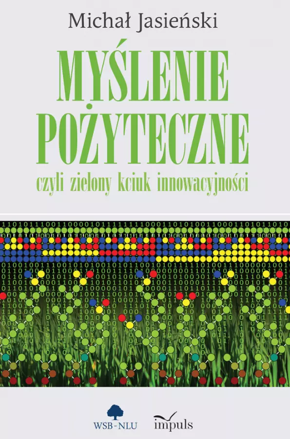 Myślenie pożyteczne, czyli zielony kciuk innowacyjności - Książki