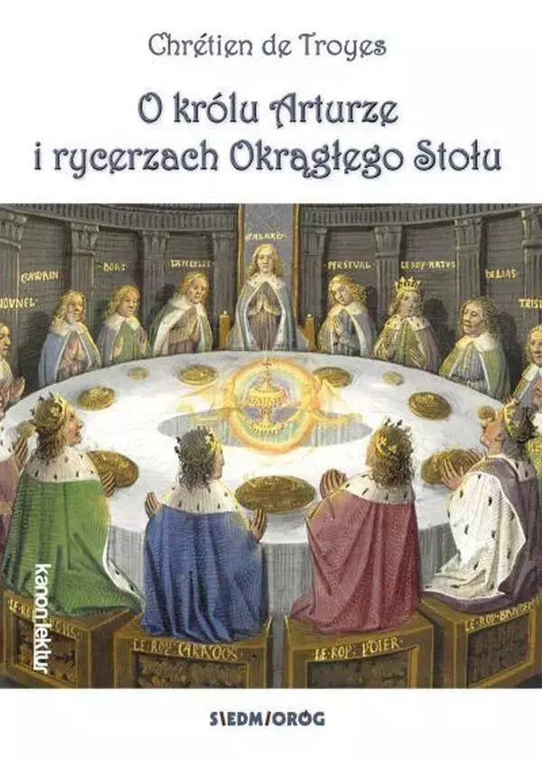 O królu Arturze i rycerzach Okrągłego Stołu - Książki