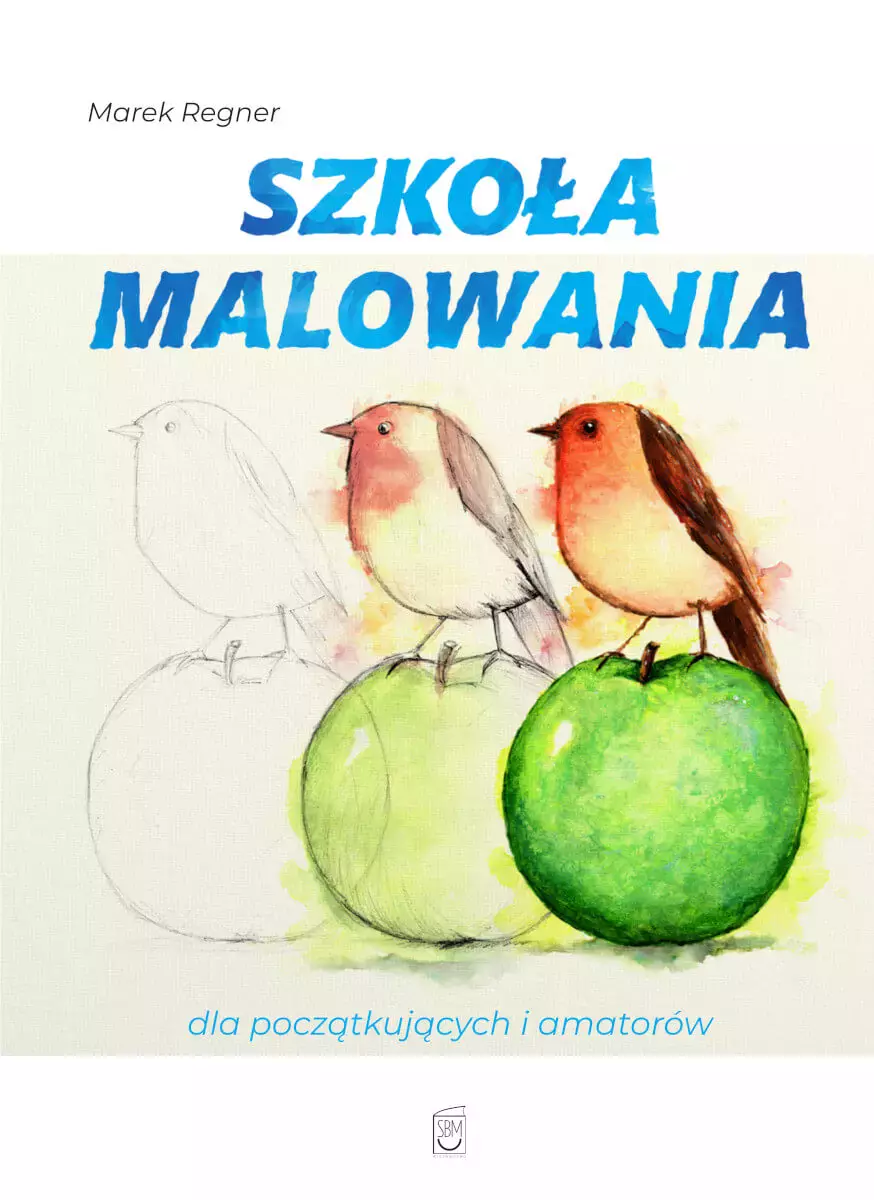 Szkoła malowania dla początkujących i amatorów - Książki