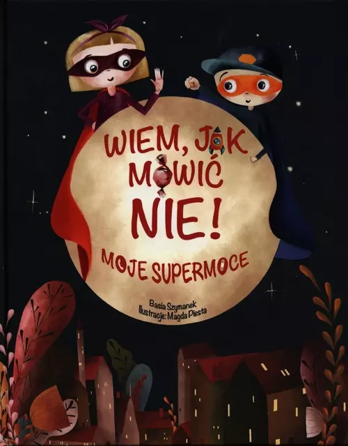 Wiem jak mówić nie! Moje supermoce - Książki
