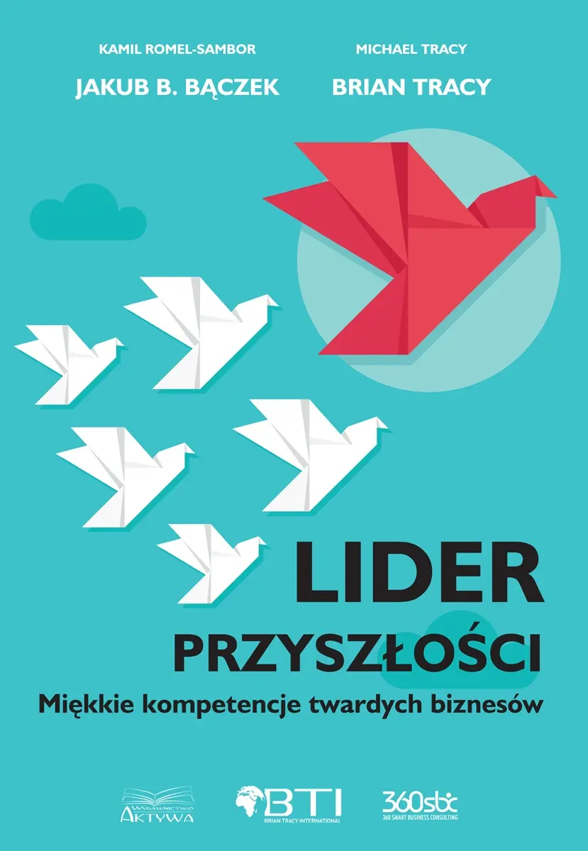 Lider przyszłości. Miękkie kompetencje twartych biznesów - Książki