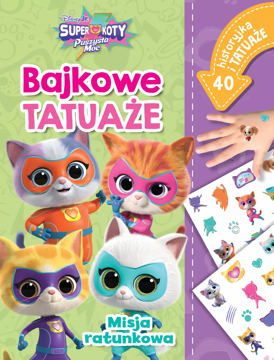 Misja ratunkowa. Bajkowe tatua?e. Disney Junior Superkoty Puszysta Moc - Książki