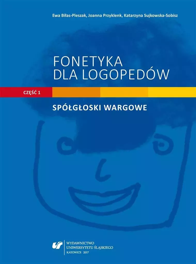 Fonetyka dla logopedów cz.1 Spółgłoski wargowe - Książki