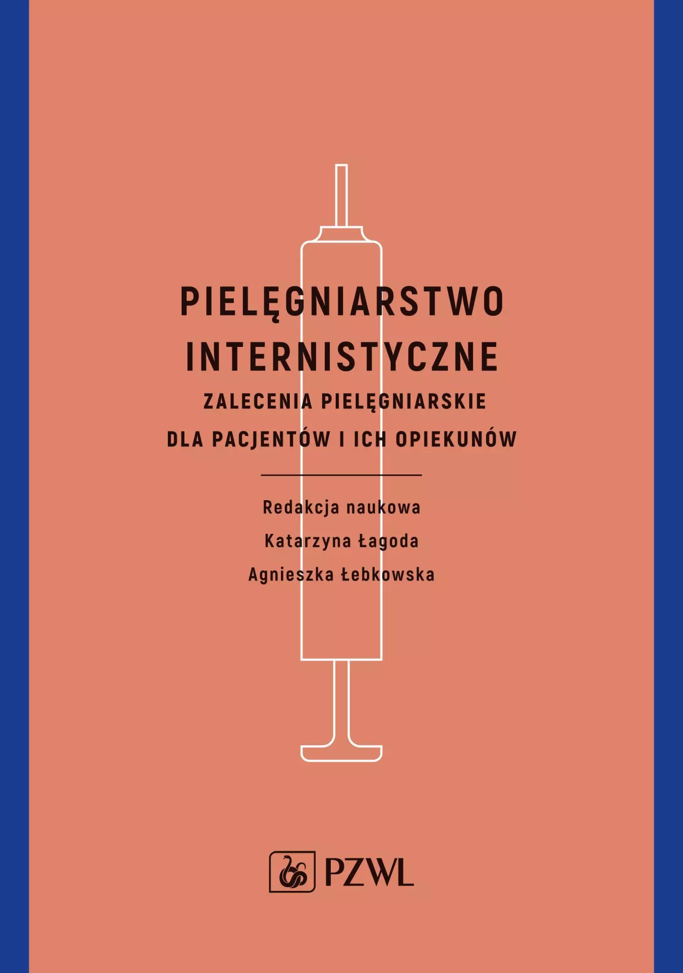 Pielęgniarstwo internistyczne. Zalecenia pielęgniarskie dla pacjentów i ich opiekunów - Książki
