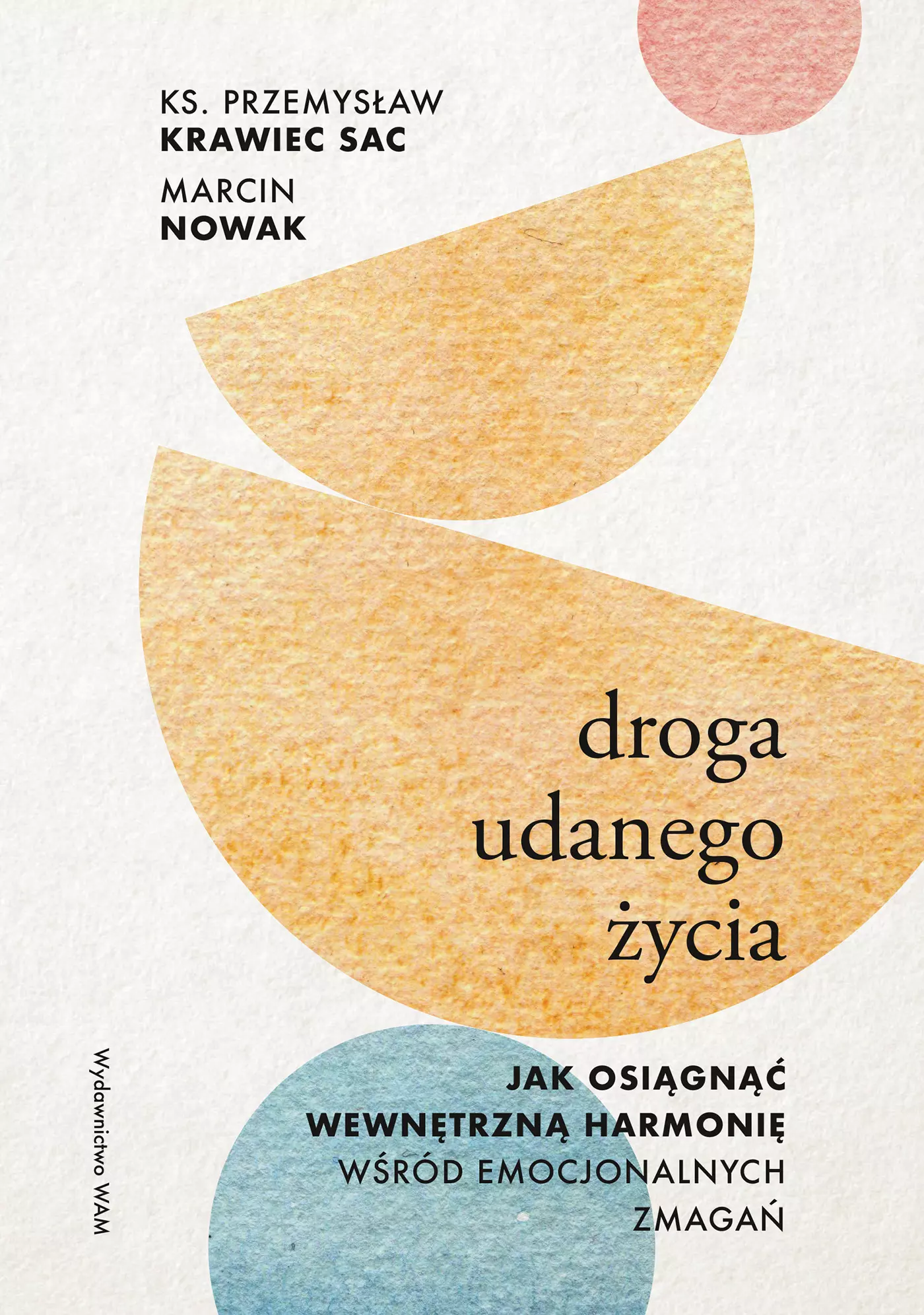 Droga udanego życia. Jak osiągnąć wewnętrzną.. - Książki