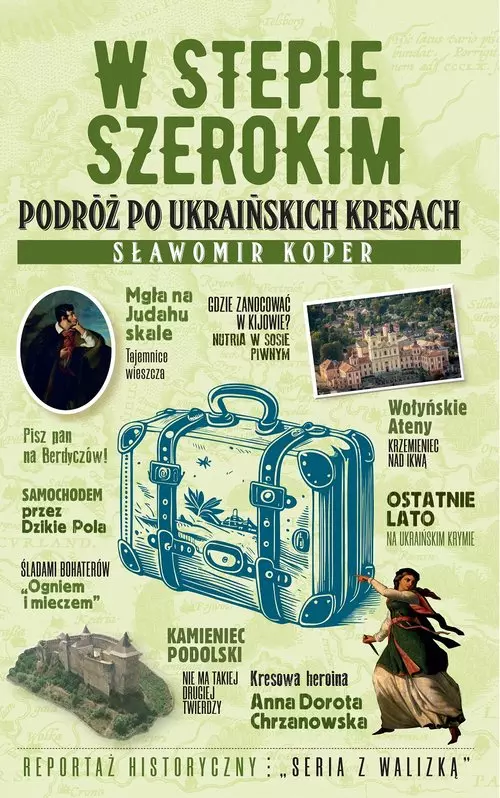 W stepie szerokim. Podróż po ukraińskich Kresach - Książki