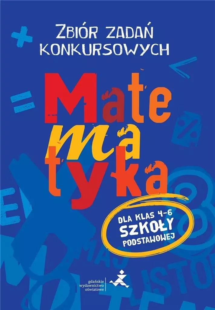 Matematyka. Zbiór zadań konkursowych do klas 4-6 - Książki
