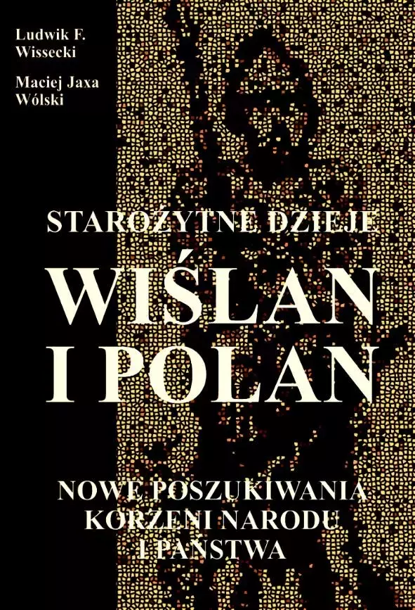 Starożytne dzieje Wiślan i Polan - Książki