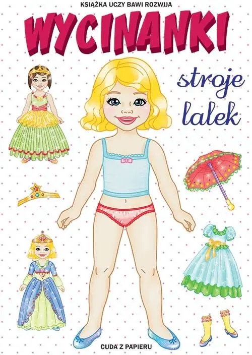 Wycinanki. Stroje lalek. Cuda z papieru - Książki