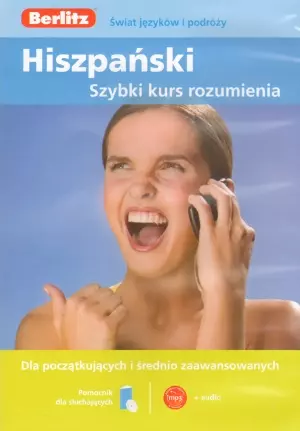Hiszpa?ski. Szybki kurs rozumienia. Dla pocz?tkuj?cych i ?rednio zaawansowanych. Audio kurs (ksi??ka + CD) - Książki